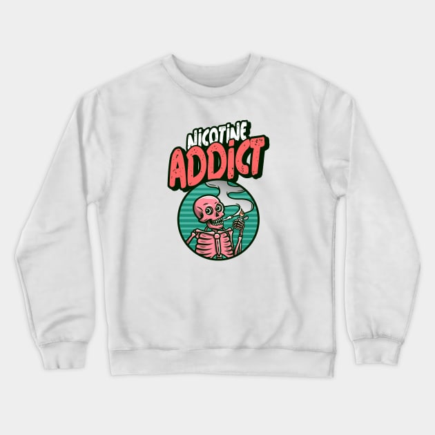 Nicotine addict Crewneck Sweatshirt by Milon store